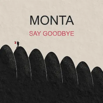 Say Goodbye by Monta