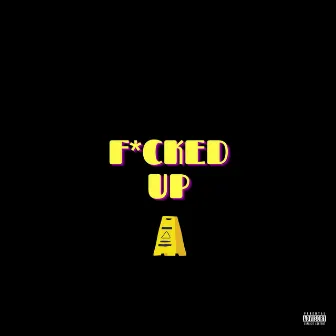 Fucked Up by Luey T