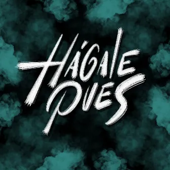 Hágale Pues by iELE