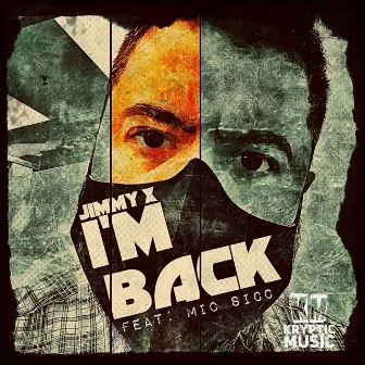 I'm Back by Jimmy X