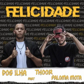 Felicidade by Thoor