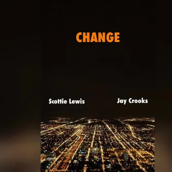 CHANGE by Scottie Lewis