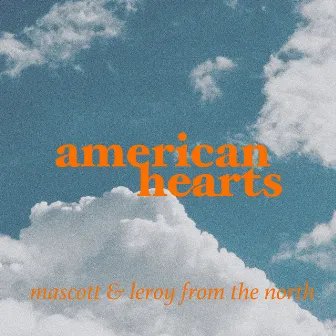 American Hearts by Mascott