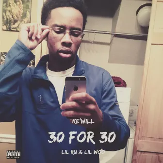 30 for 30 by Ke'will