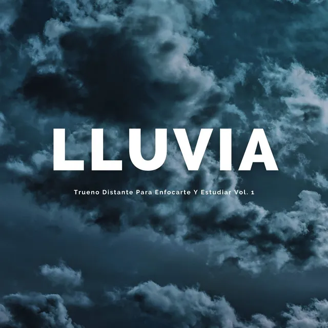 Lluvia: Trueno Distante Para Enfocarte Y Estudiar Vol. 1