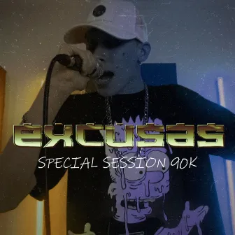 Excusas (Special Session 90K) by Legan El Estratega