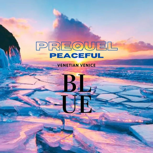 Prequel_Peaceful Blue (Prequel Version)