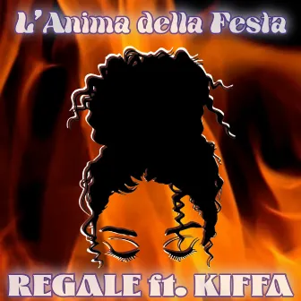 L'anima della festa by Regale