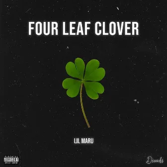 4 Leaf Clover by Lil Maru