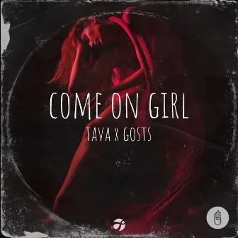 Come On Girl by Tava