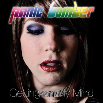 Getting on My Mind by Panic Bomber