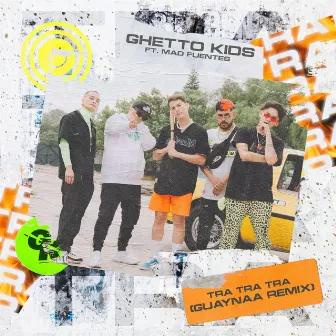 Tra Tra Tra Remix by Ghetto Kids