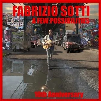 A Few Possibilities - 10th Anniversary (Remastered 2024) by Fabrizio Sotti