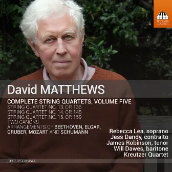 David Matthews: Complete String Quartets, Vol. 5 by Kreutzer Quartet