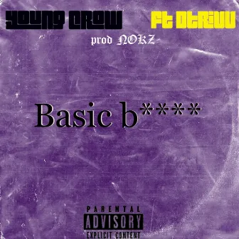 Basic bitch by Young Crow