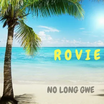 No Long Gwe by Rovie