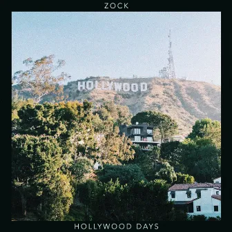 Hollywood Days by Zock