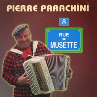 Rue du musette, vol. 8 by Pierre Parachini