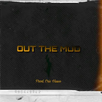 Out The Mud by Kap Peezy