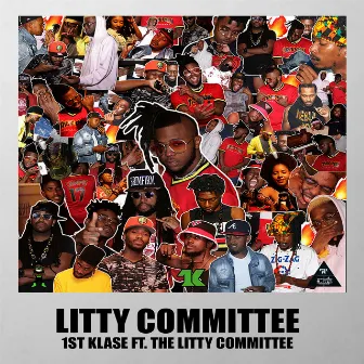 Litty Committee by 1st Klase Records