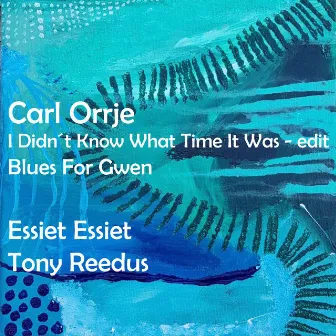 I Didn't Know What Time It Was by Carl Orrje