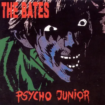 Psycho Junior by The Bates