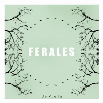 De Vuelta by Ferales