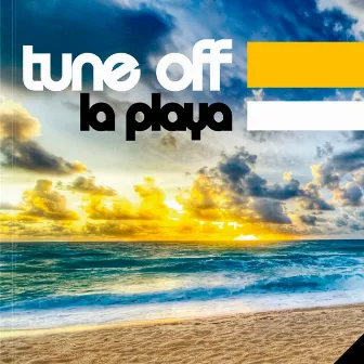 La Playa by Tune Off