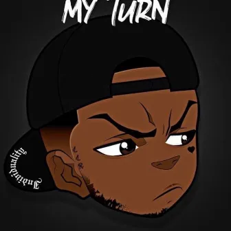 My Turn by Rellshit Rello