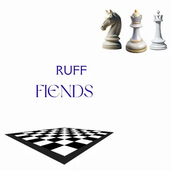 Fiends by Ruff