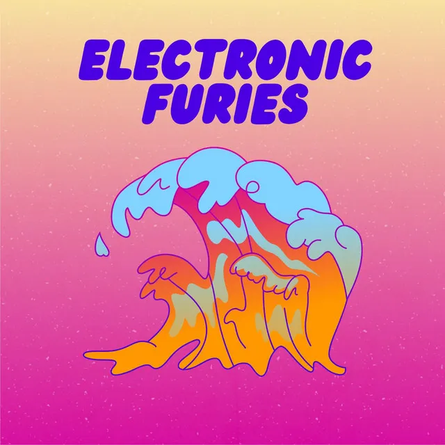 Electronic Furies