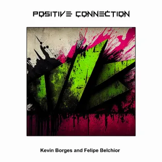 Positive Connection by Felipe Belchior