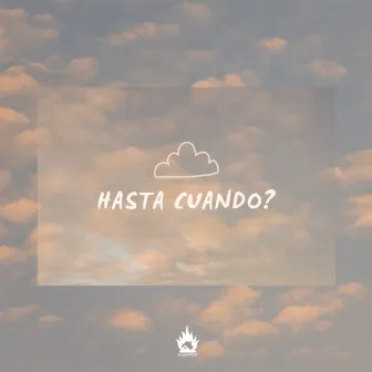 Hasta cuándo? by Quematecho