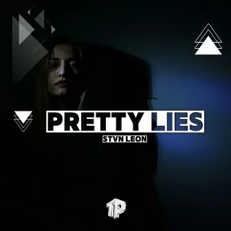 Pretty Lies by STVN LEON