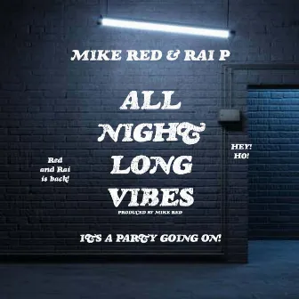 All Night Long Vibes by Mike Red