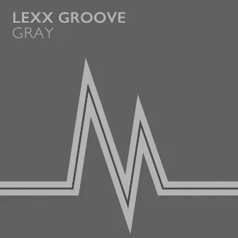 Gray by Lexx Groove