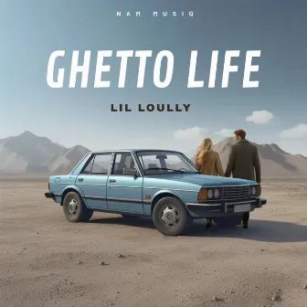 Ghetto Life by Lil loully