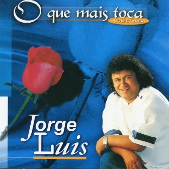 O Que Mais Toca by Jorge Luis