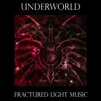 Underworld by Fractured Light Music