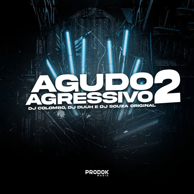 Agudo Agressivo 2