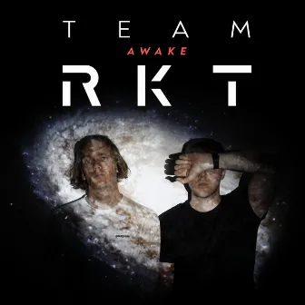 Awake by TeamRKT