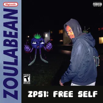 ZPS 1: FREE SELF by Zoulabean