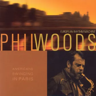 american swinging in paris by Phil Woods