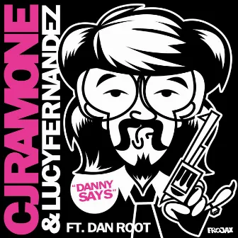 Danny Says by CJ Ramone