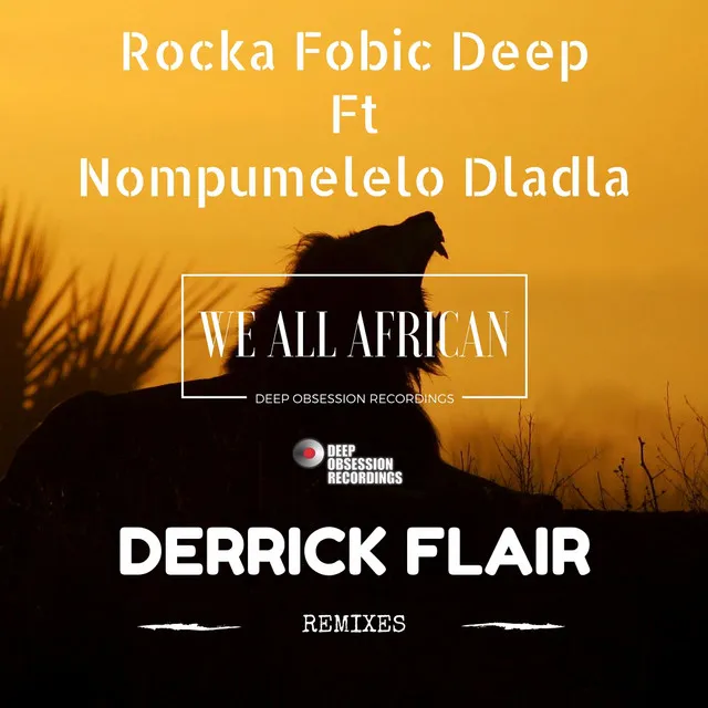 We All African - Derrick Flair's Tears Of Soul Deep Mix