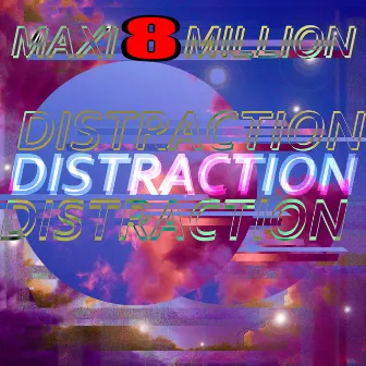 Distraction by Maxi8million