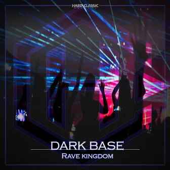 Rave Kingdom by Dark Base