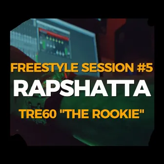 Freestyle Session #5 (RapShatta) by Tre60 