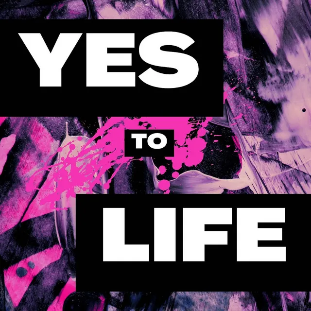 Yes to Life