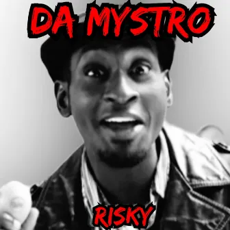 Risky by Da Mystro